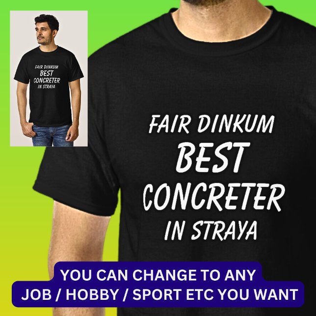 T-shirt Fair Dinkum BEST CONCRETER à Straya (Créateur téléchargé)