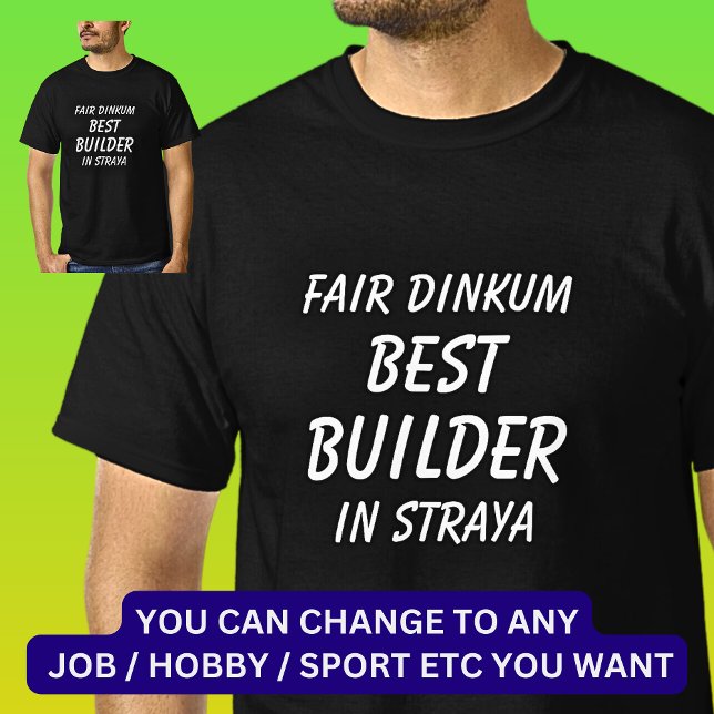 T-shirt Fair Dinkum MEILLEUR BUILDER à Straya (Créateur téléchargé)