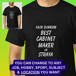 T-shirt Fair Dinkum MEILLEUR CABINET MAKER à Straya