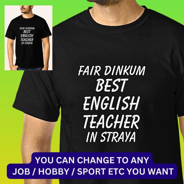 T-shirt Fair Dinkum MEILLEUR ENSEIGNANT ANGLAIS à Straya (Créateur téléchargé)