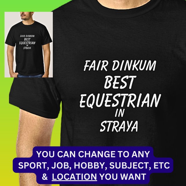 T-shirt Fair Dinkum MEILLEUR ÉQUESTRIEN à Straya (Créateur téléchargé)