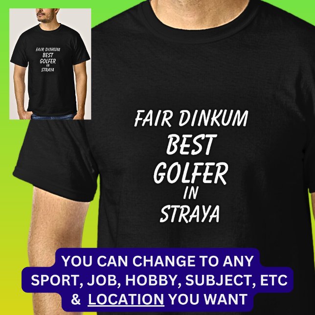 T-shirt Fair Dinkum MEILLEUR GOLFER à Straya (Créateur téléchargé)