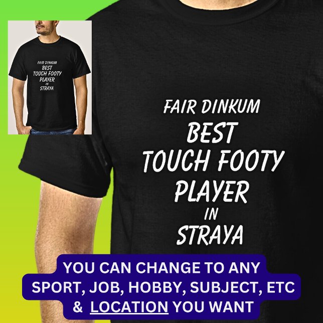 T-shirt Fair Dinkum MEILLEUR JOUEUR FOOTY TOUCH à Straya (Créateur téléchargé)