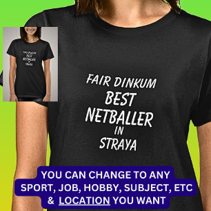 T-shirt Fair Dinkum MEILLEUR NETBALLER à Straya