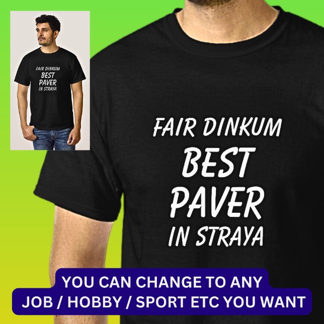 T-shirt Fair Dinkum MEILLEUR PAVER à Straya (Créateur téléchargé)