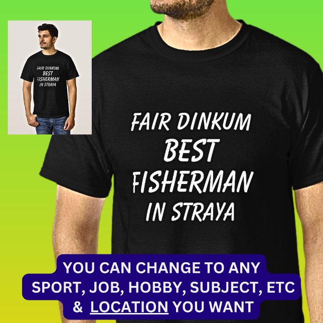 T-shirt Fair Dinkum MEILLEUR PÊCHEUR en Straya (Créateur téléchargé)