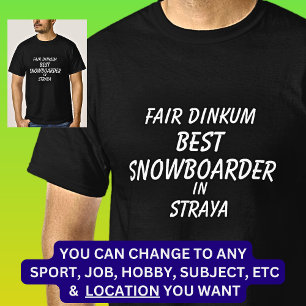 T-shirt Fair Dinkum MEILLEUR SNOWBOARDER à Straya
