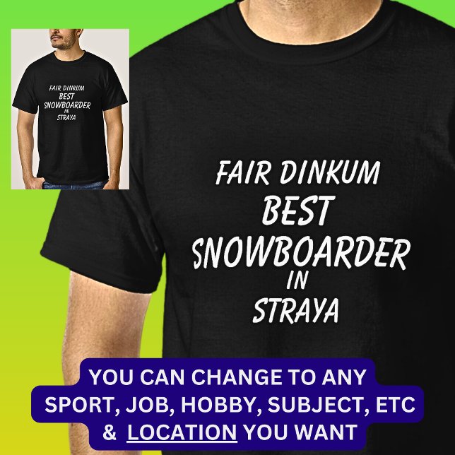 T-shirt Fair Dinkum MEILLEUR SNOWBOARDER à Straya (Créateur téléchargé)