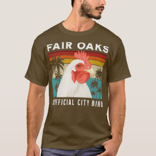 T-shirt Fair Oaks California Unofficial City Bird Souvenir