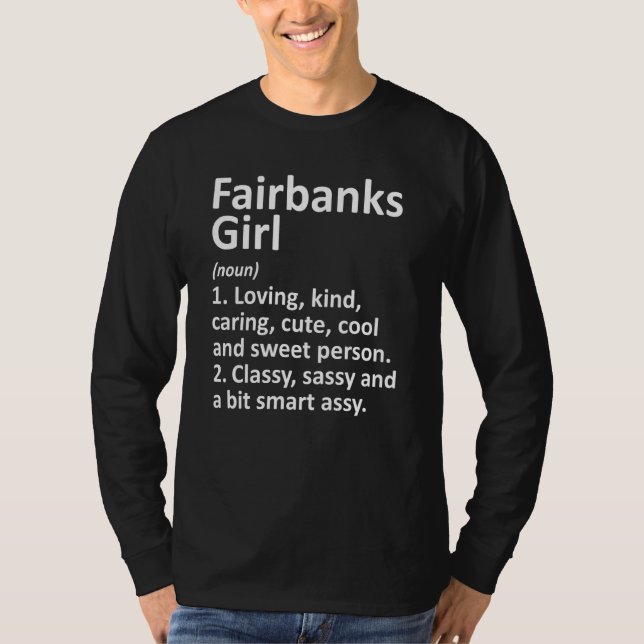 T-shirt Fairbanks Girl Ak Alaska Funny City Accueil Racine (Devant)