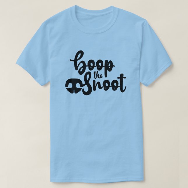 T-shirt Faire Boop sur le Museau (Design devant)