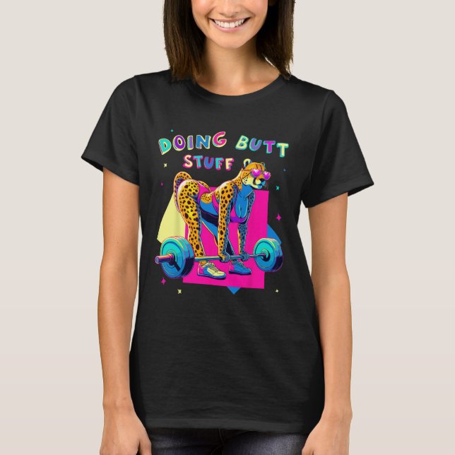 T-shirt Faire Butt Stuff Cheetah Bodybuilder Gym plaisante (Devant)