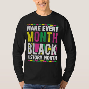 T-shirt Faire chaque mois Mois de l'histoire noire