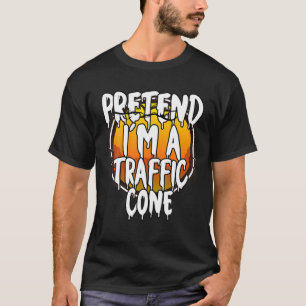 T-shirt Faire comme si je suis un cône de la circulation d