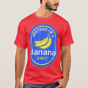 T-shirt Faire comme si je suis une banane drôle Facile Laz