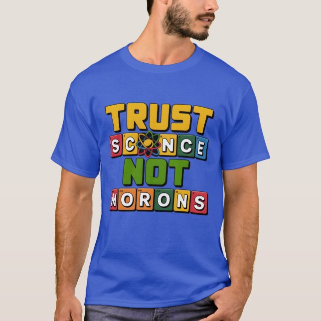 T-shirt Faire confiance à la science et non à un don de mo (Devant)