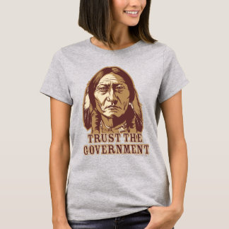 T-shirt Faire confiance au gouvernement - Customisé