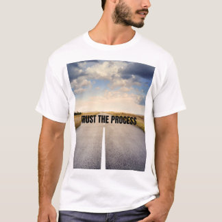 T-shirt Faire confiance au processus