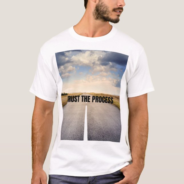 T-shirt Faire confiance au processus  (Devant)