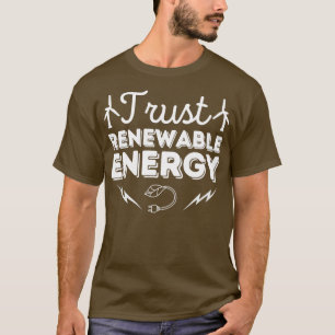 T-shirt Faire confiance aux énergies renouvelables