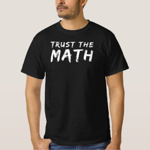 T-shirt Faire confiance aux maths Drôle Citation de prof
