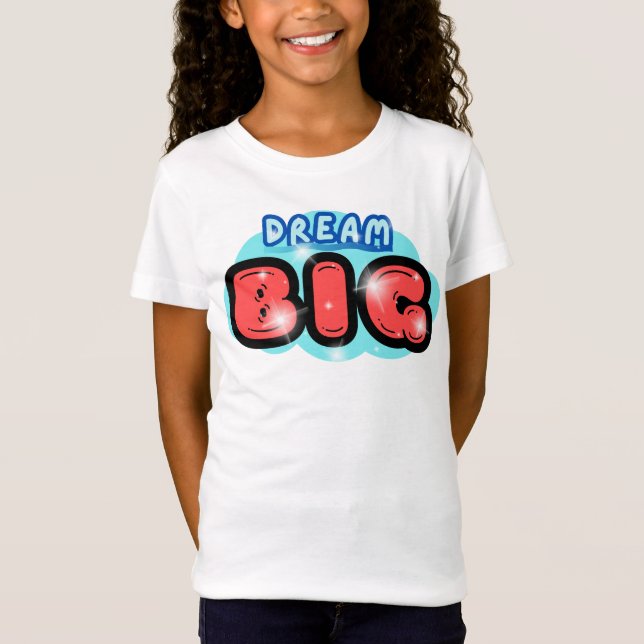 T-Shirt Faire de grands rêves (Devant)