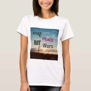 T-shirt Faire de la paix pas des guerres