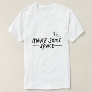 T-shirt Faire de la place – Typographie Calme
