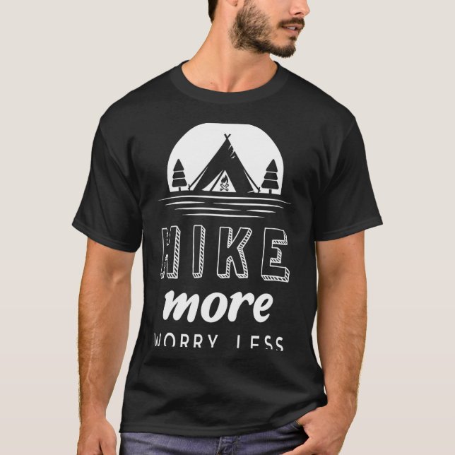 T-shirt Faire de la randonnée plus s'inquiéter moins  (Devant)