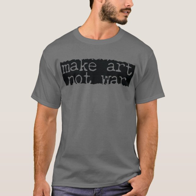 T-shirt Faire de l'Art, Pas la Guerre (Devant)