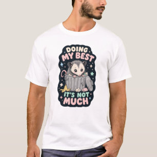 T-shirt Faire de mon mieux humour opossum