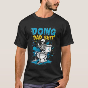 T-shirt Faire des choses de papa Fête des pères squelette