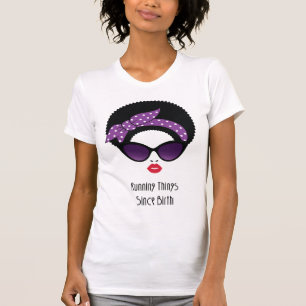 T-shirt Faire des Choses Depuis la Naissance – Afro Chic R