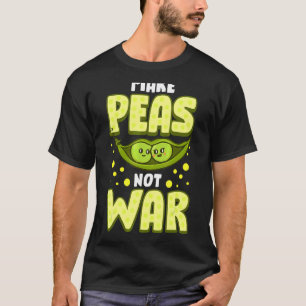 T-shirt Faire des pois non pas de la guerre Légumes Pun Ve