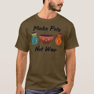 T-shirt Faire des pots pas de poterie de guerre Céramique 