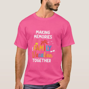 T-shirt Faire des souvenirs Vacances en famille ensemble F
