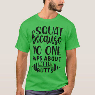 T-shirt faire des squats parce que personne ne rappe sur l