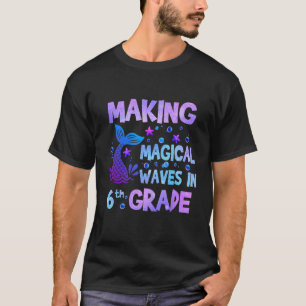 T-shirt Faire des vagues magiques en 6e année Professeur d