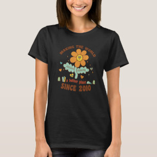 T-shirt Faire du monde un meilleur endroit depuis 2010 Ann