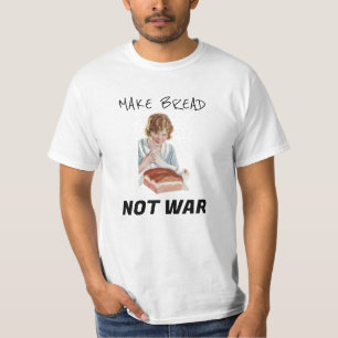 T-shirt Faire du pain pas la guerre appauvrit coût Rétro