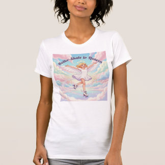 T-shirt Faire du roller-skate jusqu'au ciel — Glisser à tr