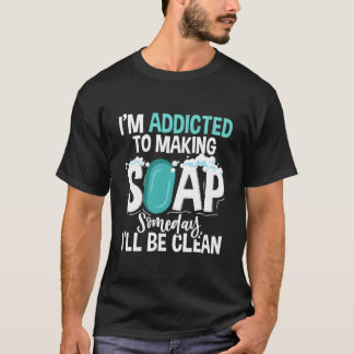 T-shirt Faire du savon Un jour je serai propre Savon artis