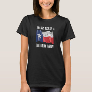 T-shirt Faire du Texas un pays à nouveau sécession Sta ind
