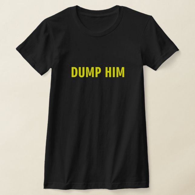 T-SHIRT FAIRE DUMPER LUI (Poser)