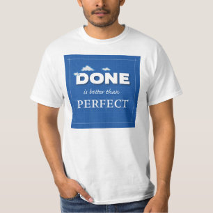 T-shirt Faire est mieux que parfait