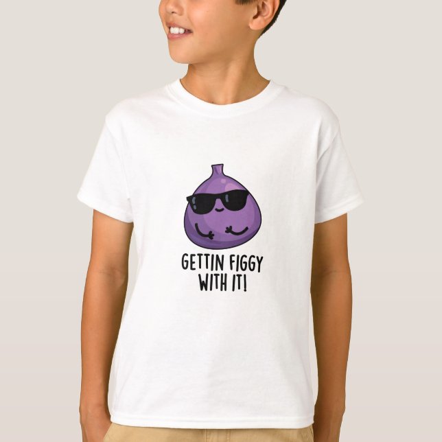 T-shirt Faire Figer Avec Elle Amusante Fruit Fig Pun (Devant)