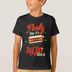 T-shirt Faire la fête comme c'est 1970 Disco - Soirée funk