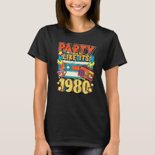 T-shirt Faire la fête comme si c'était 1980 80s 90s Rétro 