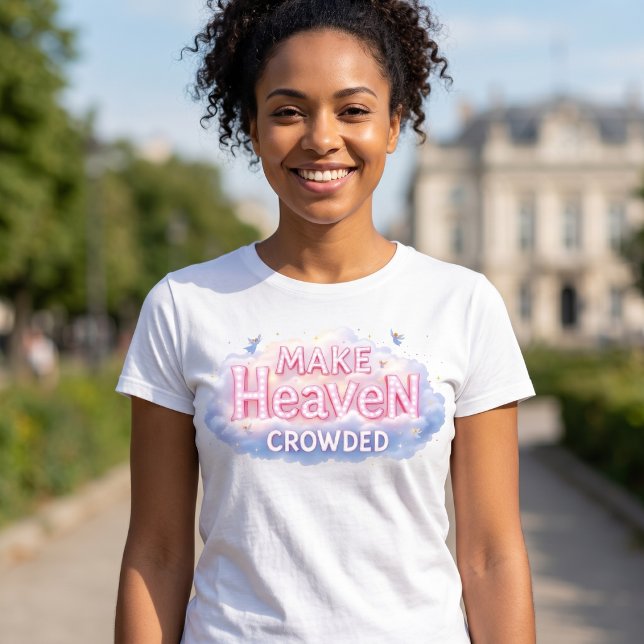 T-shirt Faire le Ciel bondé (Créateur téléchargé)