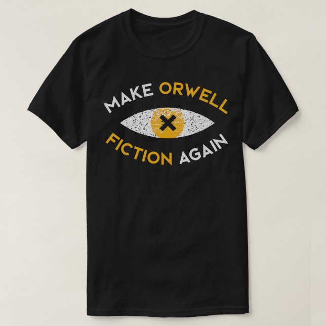 T-shirt Faire Orwell fiction contre Philosophie cadeau (Design devant)